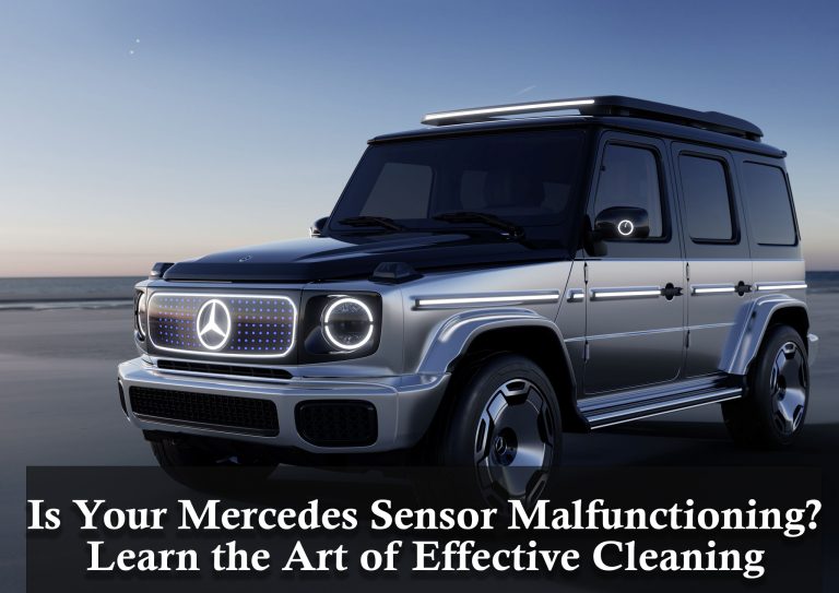 Is Your Mercedes Sensor Malfunctioning? Learn the Art of Effective Cleaning